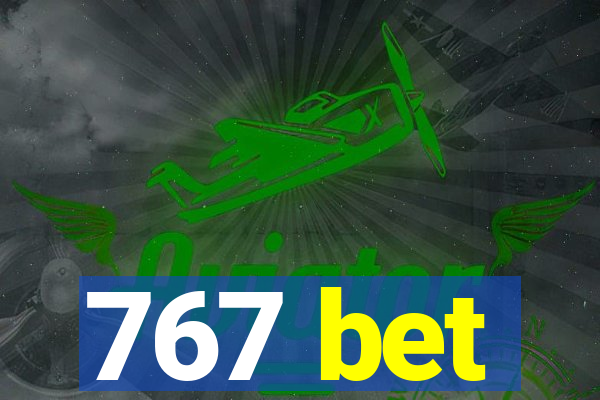 767 bet